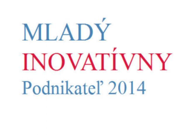 Štartuje 8. ročník súťaže Mladý inovatívny podnikateľ 2014