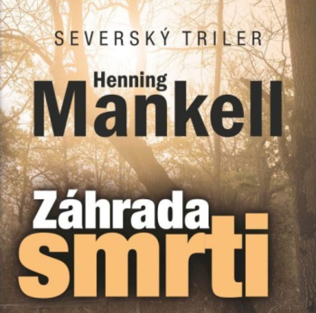 Čítajte s Gorila.sk: Henning Mankell - Záhrada smrti