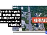 HOAX: Fotografie neukazujú protestujúcich proti koronaopatreniam v Berlíne