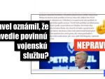 HOAX: Petr Pavel neoznámil, že chce zaviesť v ČR povinnú vojenskú službu